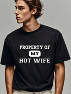 Property Of My Hot Wife Shirt - Perfect Gift for Husbands.