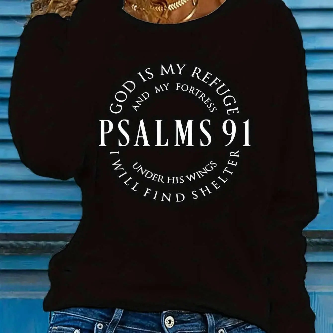 Women's Inspirational Psalms 91 Verse Long Sleeve T-Shirt.